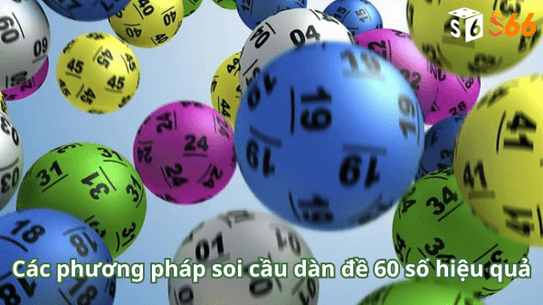 Các phương pháp soi cầu dàn đề 60 số hiệu quả