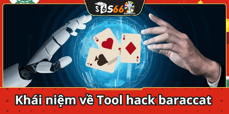 Khái niệm về Tool hack baraccat