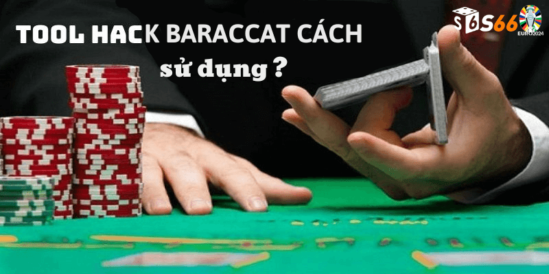 Cách thực hiện Tool hack baraccat