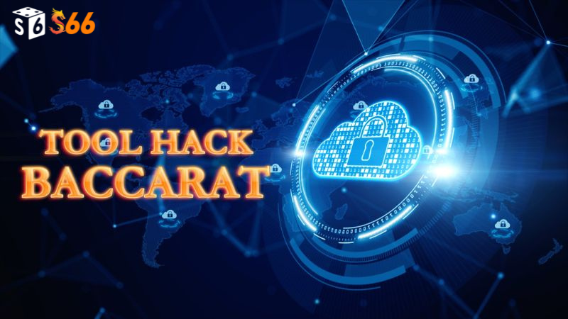 Hướng dẫn sử dụng tool hack baccarat hiệu quả